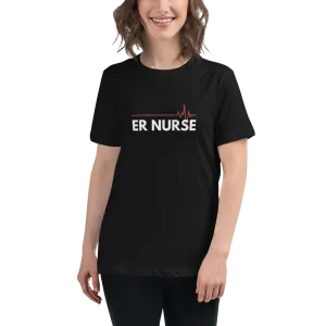 ER NURSE Women's Relaxed T-Shirt