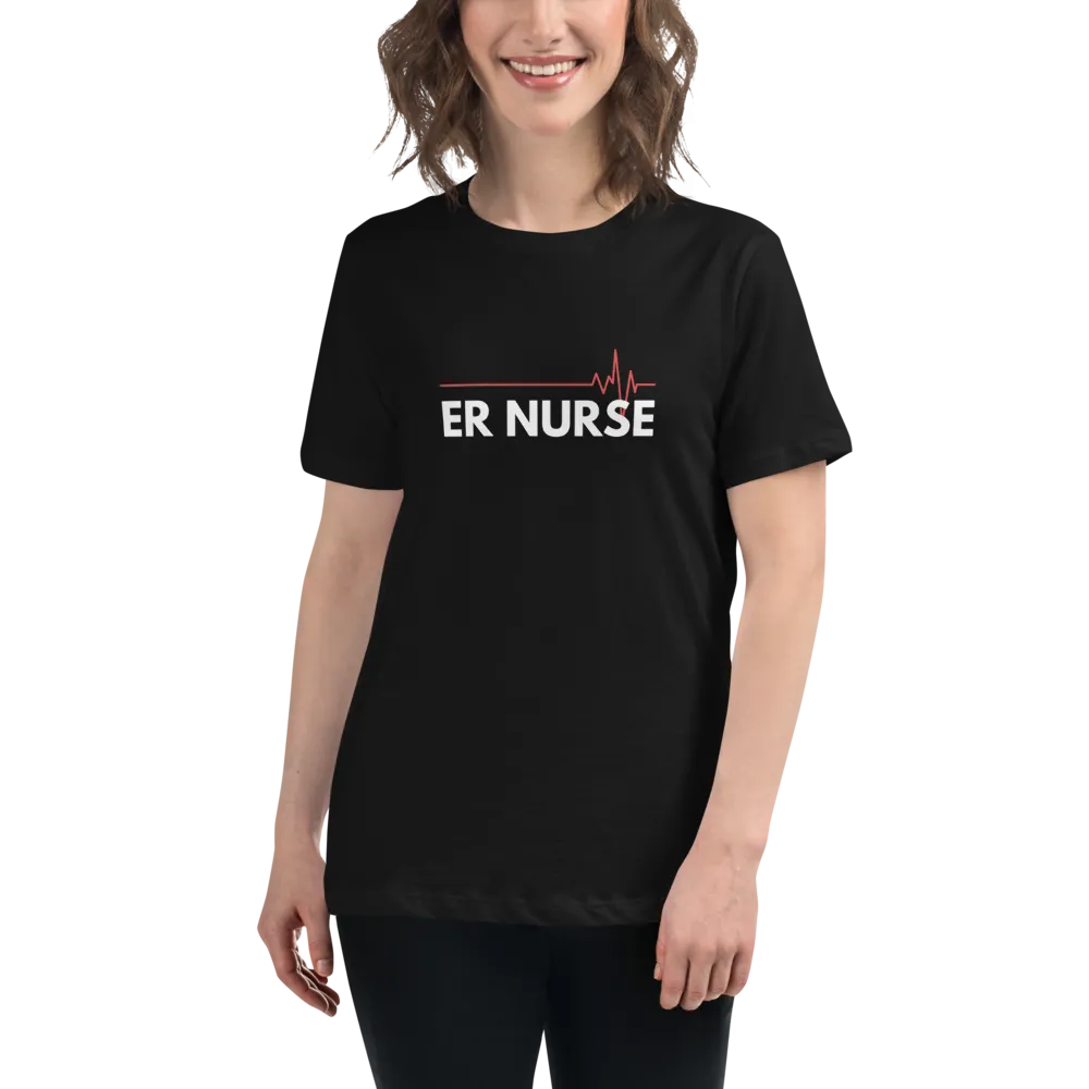 ER NURSE Women's Relaxed T-Shirt