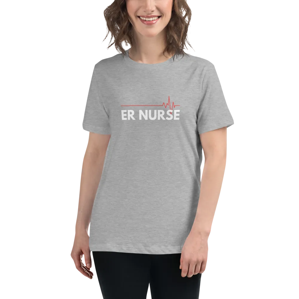 ER NURSE Women's Relaxed T-Shirt