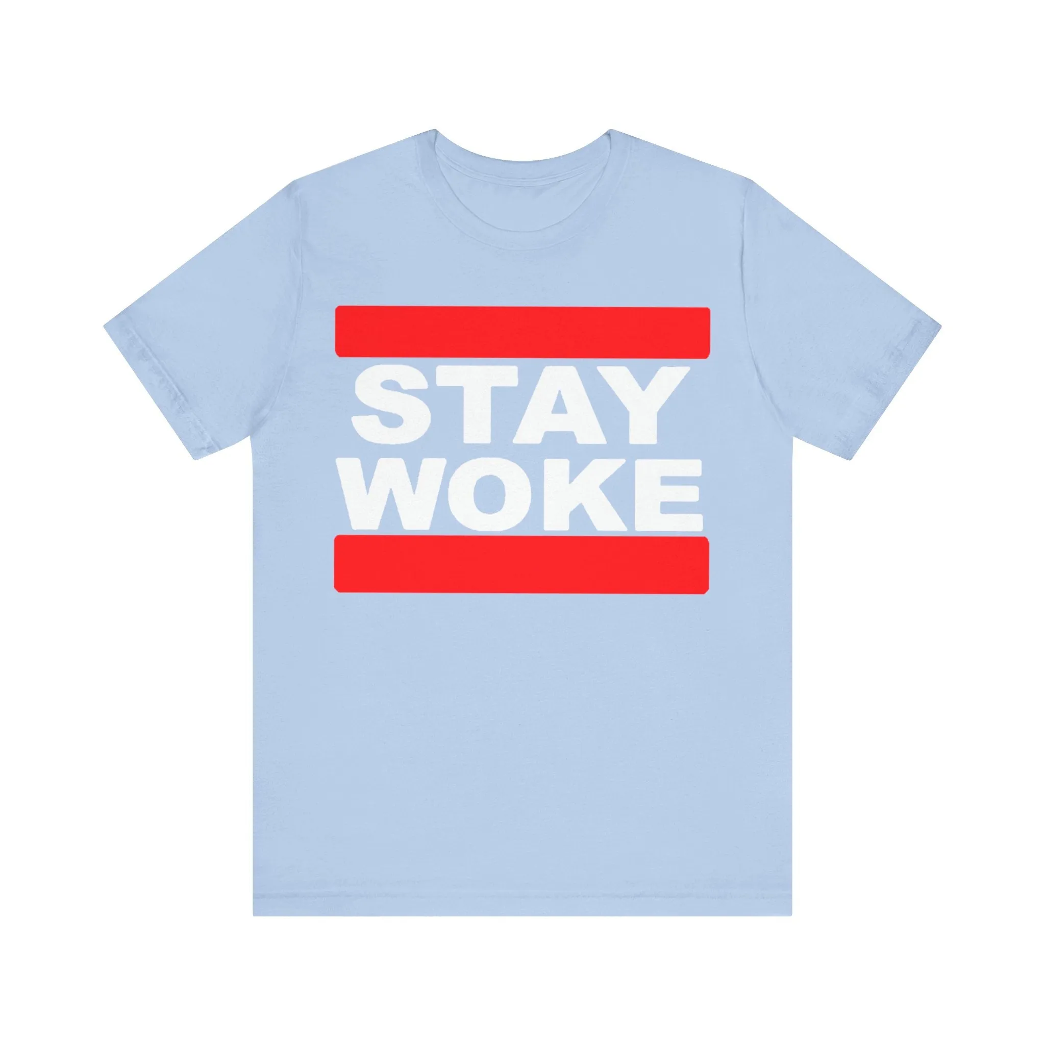 Stay Woke: Unisex Jersey Tee